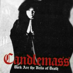 Candlemass : Dark Are the Veils of Death